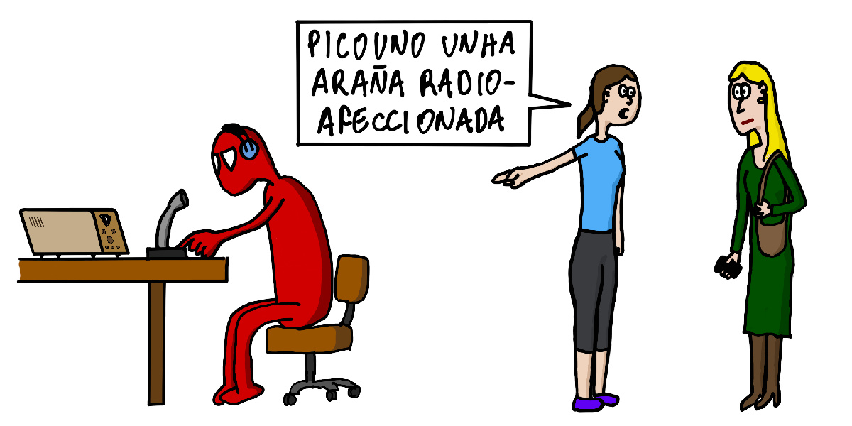 Un home vestido de superheroe arácnido opera un aparello de radio mentres dúas mulleres falan. Unha delas di: “Picouno unha araña radioafeccionada”.